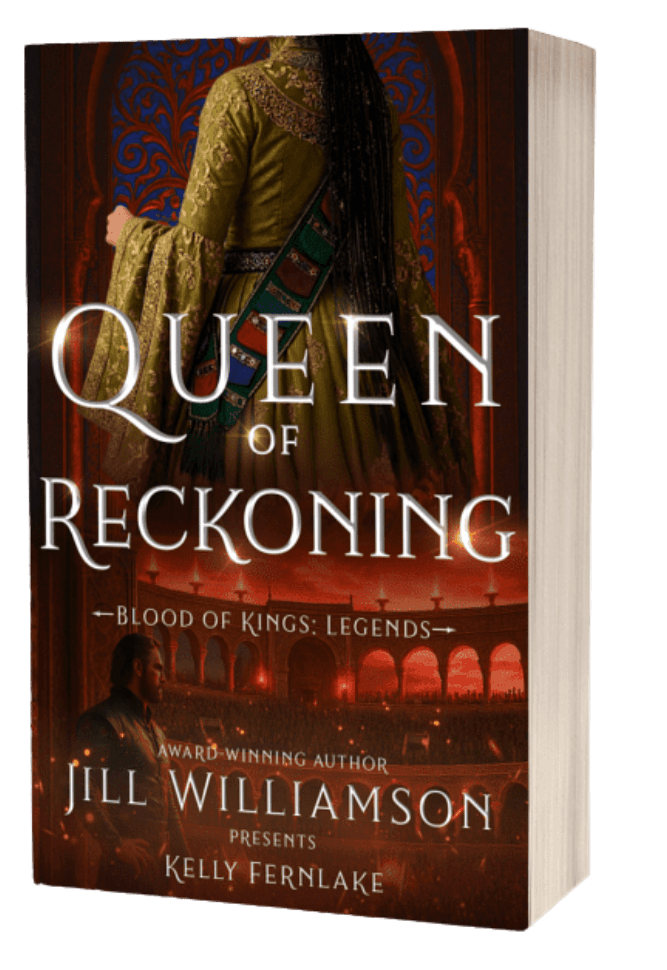 Paperback book cover of "Queen of Reckoning" Blood of Kings: Legends award-winning author Jill Williamson present Kelly Fernlake. The cover shows a woman in a medieval gown on the top against a lattice window frame. The bottom half shows a man in medieval clothing looking out over a gladiator-style arena against a dramatic sunset.